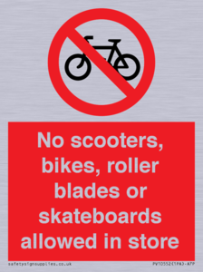 No scooters, bikes, roller blades or skateboards allowed in store